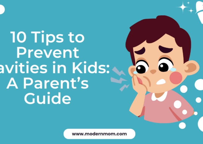 10 Tips to Prevent Cavities in Kids: A Parent’s Guide